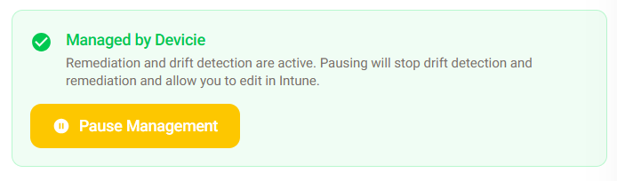 The same policy under management — remediation and drift detection active, with the control an authorized administrator uses to pause before making a change that should remain.