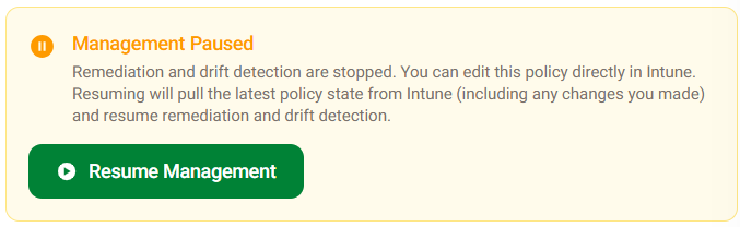 A managed policy with management paused — remediation and drift detection stopped so the policy can be edited in Intune, and resuming pulls the latest state back under management.